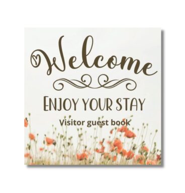 Visitors Guest book Welcome Enjoy your stay: Log book for Vacation Rentals, Airbnb, hotels, Bed and Breakfast, beach house and more