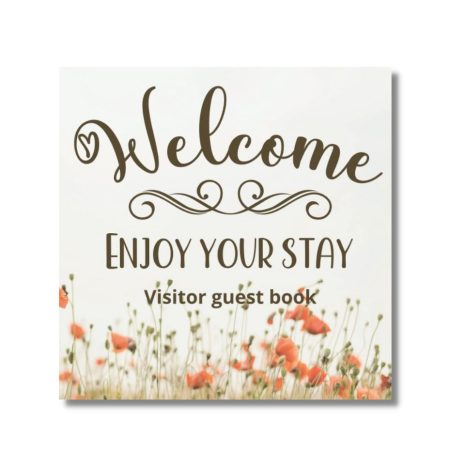 Visitors Guest book Welcome Enjoy your stay: Log book for Vacation Rentals, Airbnb, hotels, Bed and Breakfast, beach house and more