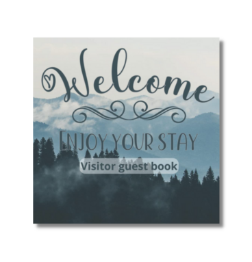 Visitors Guest book Welcome Enjoy your stay: Log book for Vacation Rentals, Airbnb, hotels, Bed and Breakfast, beach house and more