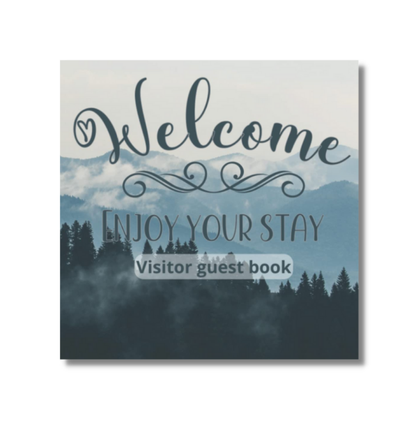 Visitors Guest book Welcome Enjoy your stay: Log book for Vacation Rentals, Airbnb, hotels, Bed and Breakfast, beach house and more
