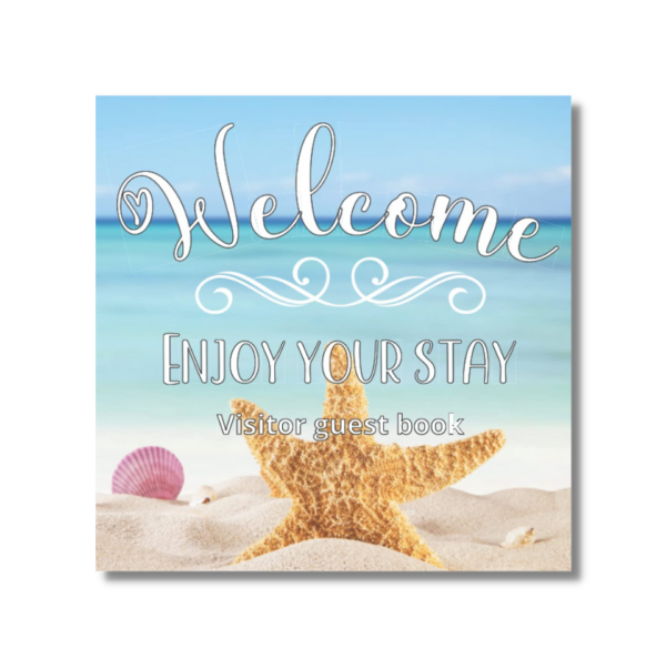 Visitors Guest book Welcome Enjoy your stay: Log book for Vacation Rentals, Airbnb, hotels, Bed and Breakfast, beach house and more